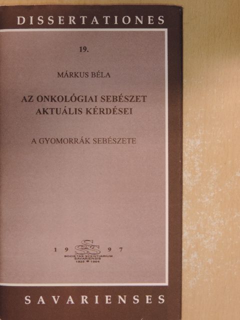 Márkus Béla - Az onkológiai sebészet aktuális kérdései [antikvár]