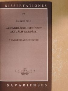 Márkus Béla - Az onkológiai sebészet aktuális kérdései [antikvár]