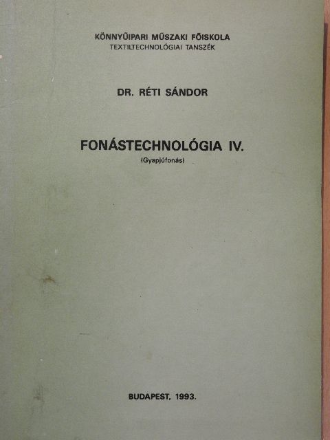 Dr. Réti Sándor - Fonástechnológia IV. [antikvár]