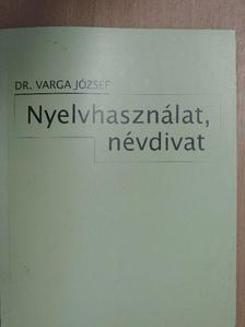 Dr. Varga József - Nyelvhasználat, névdivat [antikvár]