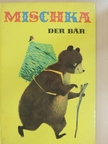 Ingeborg Meyer-Rey - Mischka, der Bär [antikvár]