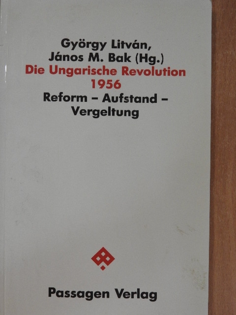 Die Ungarische Revolution 1956 [antikvár]
