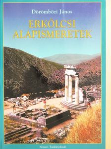 Dörömbözi János - Erkölcsi alapismeretek [antikvár]
