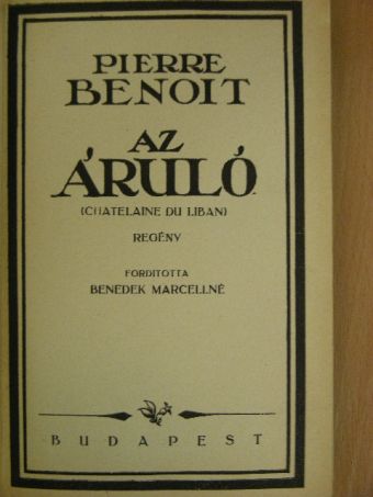 Pierre Benoit - Az áruló [antikvár]