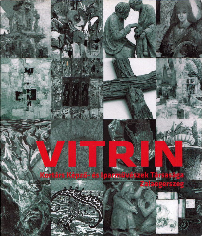 Budaházi Tibor (szerk.) - Vitrin Kortárs Képző- és Iparművészek Társasága, Zalaegerszeg [antikvár]