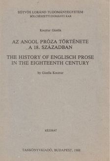 Kocztur Gizella - Az angol próza története a 18. században [antikvár]