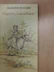 Kajszün Kulijev - Vágtass, csacsikám! [antikvár]