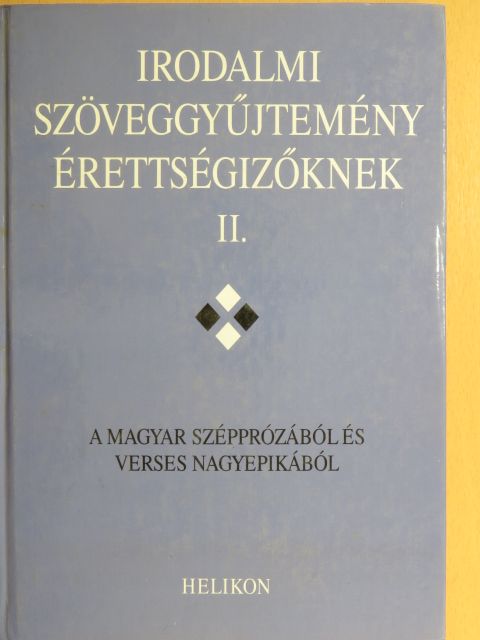 Forgács Anna - Irodalmi szöveggyűjtemény érettségizőknek II.  [antikvár]