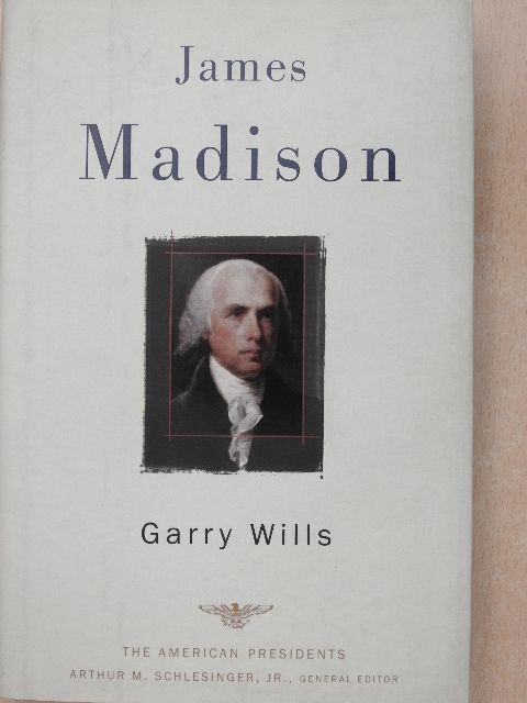 Garry Wills - James Madison [antikvár]