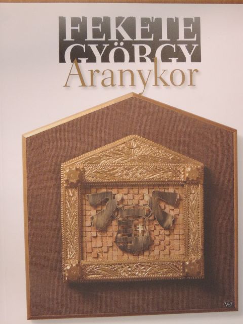 Fekete György - Aranykor [antikvár]