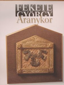 Fekete György - Aranykor [antikvár]