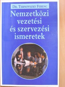 Dr. Kaucsek György - Nemzetközi vezetési és szervezési ismeretek [antikvár]