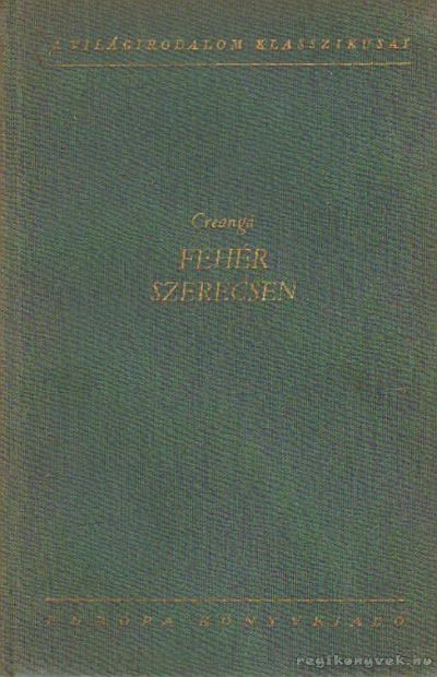 Greanga, Ion - Fehér szerecsen [antikvár]