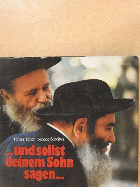 Sándor Scheiber - und sollst deinem Sohn sagen [antikvár]