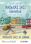 Matricás Laci Londonban - Matricás Laci la Londra - román nyelvű