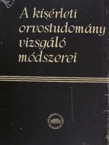 Dr. Barka Tibor - A kísérleti orvostudomány vizsgáló módszerei V. (töredék) [antikvár]