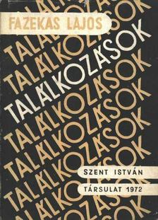 Fazekas Lajos - Találkozások [antikvár]