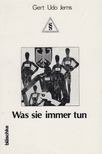 Gert Udo Jerns - Was sie immer tun [antikvár]