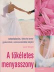 Janet Wright - A tökéletes menyasszony [antikvár]