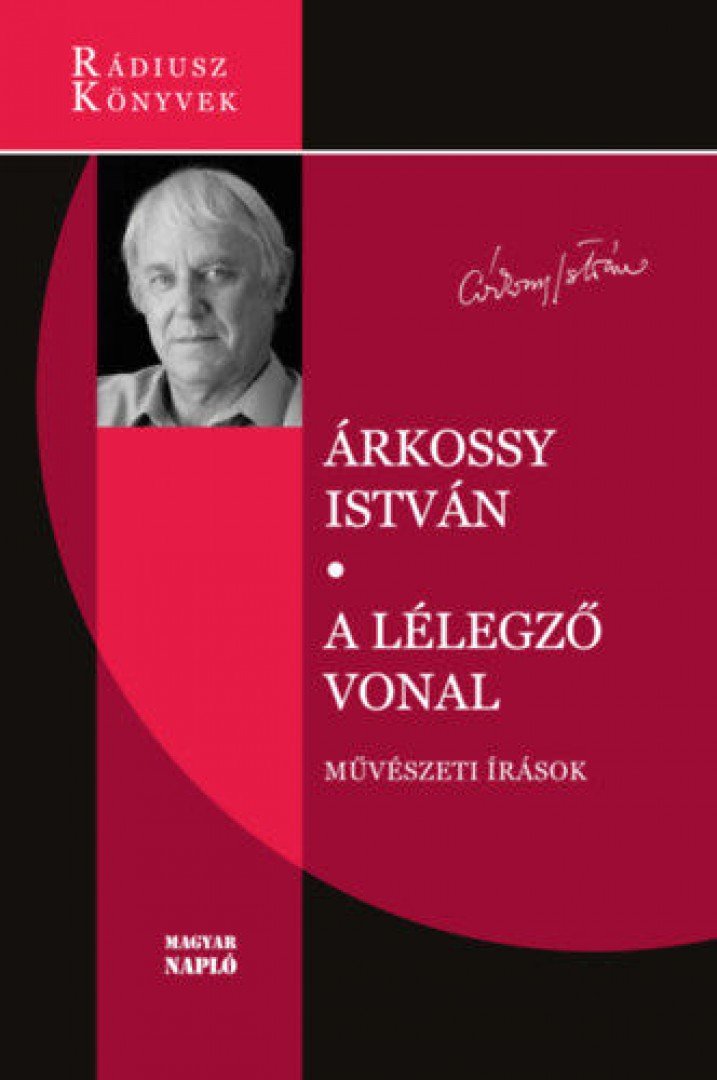 Árkossy István - A lélegző vonal - Művészeti írások [antikvár]