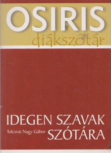 Tolcsvai Nagy Gábor - Idegen szavak szótára [antikvár]