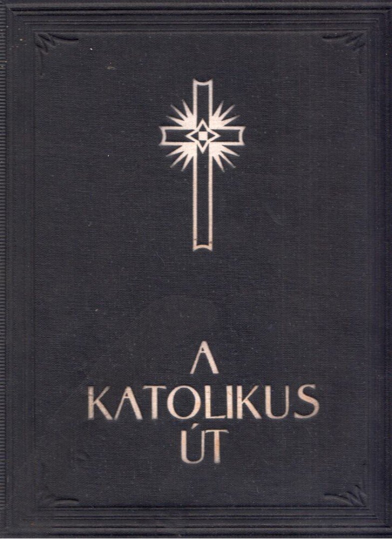 Possonyi László - A katolikus út [antikvár]