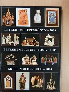 Betlehemi képeskönyv 2003 [antikvár]