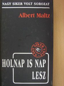 Albert Maltz - Holnap is nap lesz [antikvár]