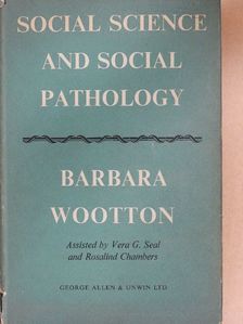 Barbara Wootton - Social science and social pathology [antikvár]