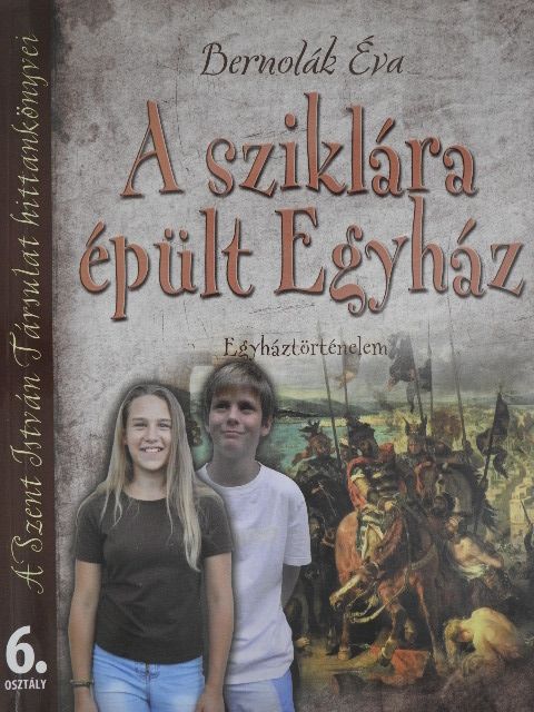 Bernolák Éva - A sziklára épült Egyház 6. [antikvár]