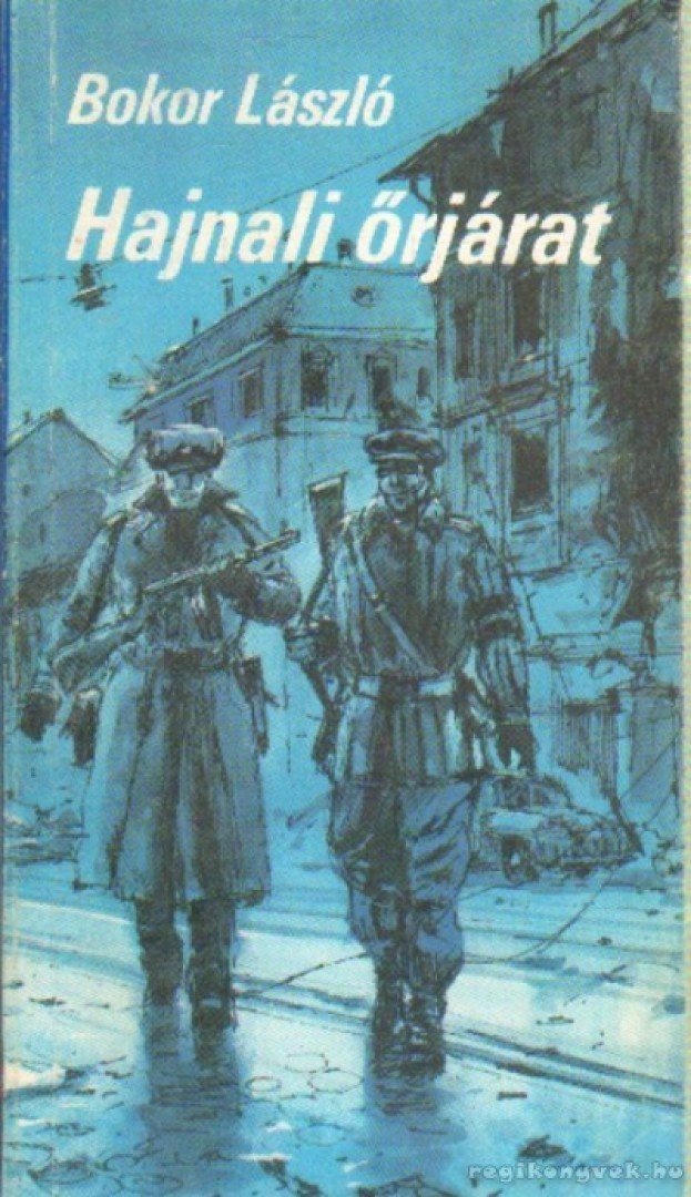 BOKOR LÁSZLÓ - Hajnali őrjárat [antikvár]