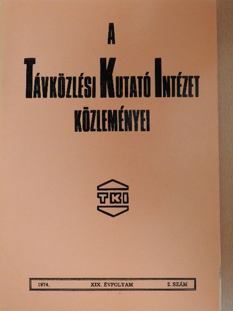 Bolgárfalvi Károly - A Távközlési Kutató Intézet közleményei 1974/2. [antikvár]