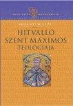 Vassányi Miklós - Hitvalló Szent Maximos teológiája [antikvár]
