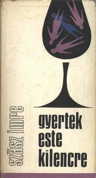 SZÁSZ IMRE - Gyertek este kilencre [antikvár]