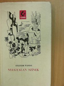 Telegdi Magda - Nyugtalan színek [antikvár]
