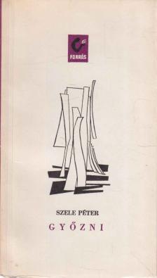 Szele Péter - Győzni [antikvár]