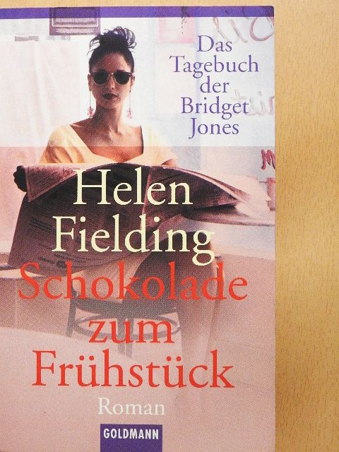 Helen Fielding - Schokolade zum Frühstück [antikvár]