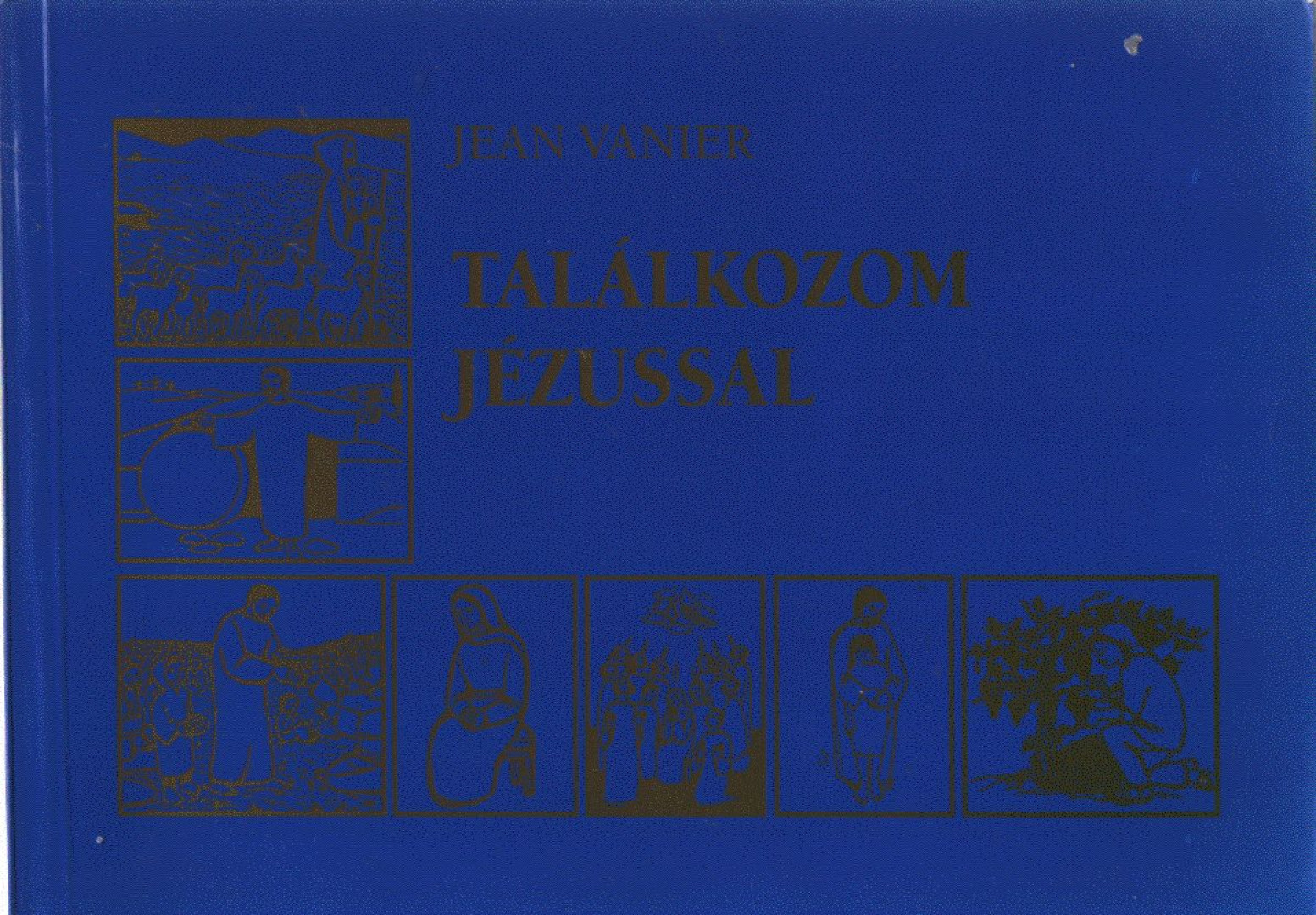 Jean Vanier - Találkozom Jézussal [antikvár]