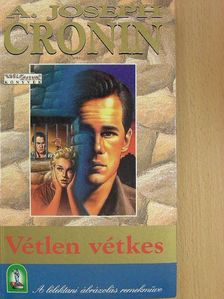 A. Joseph Cronin - Vétlen vétkes [antikvár]