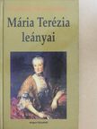 Friedrich Weissensteiner - Mária Terézia leányai [antikvár]