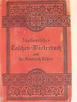 Dr. Friedrich Köhler - Italienisch-Deutsches und Deutsch-Italienisches Taschen-Wörterbuch (gótbetűs) [antikvár]