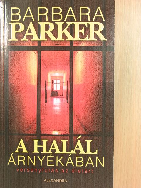 Barbara Parker - A halál árnyékában [antikvár]