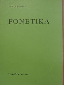 Laziczius Gyula - Fonetika [antikvár]