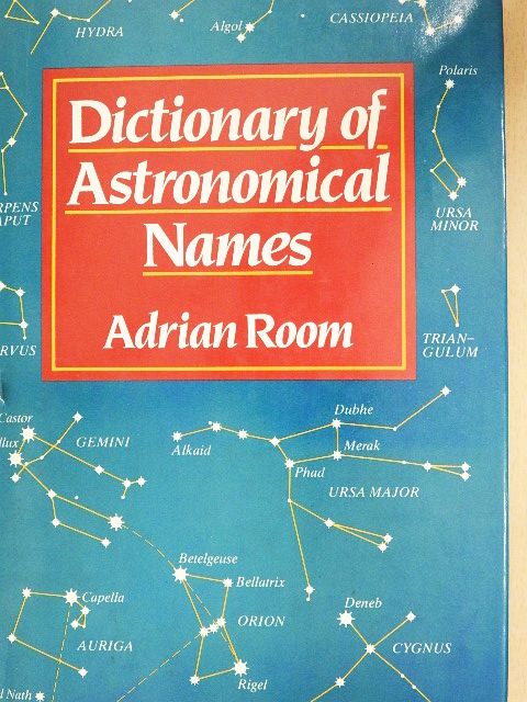Adrian Room - Dictionary of Astronomical Names [antikvár]