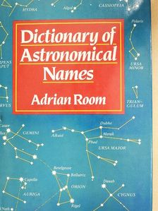 Adrian Room - Dictionary of Astronomical Names [antikvár]