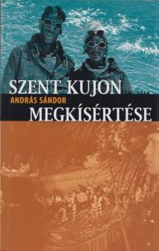 Sándor András - Szent Kujon megkísértése [antikvár]