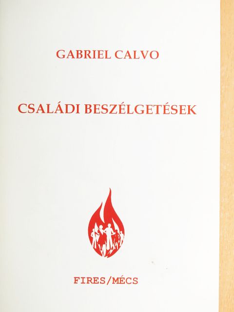 Gabriel Calvo - Családi beszélgetések [antikvár]