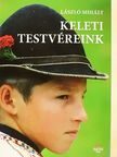 László Mihály - Keleti testvéreink [antikvár]