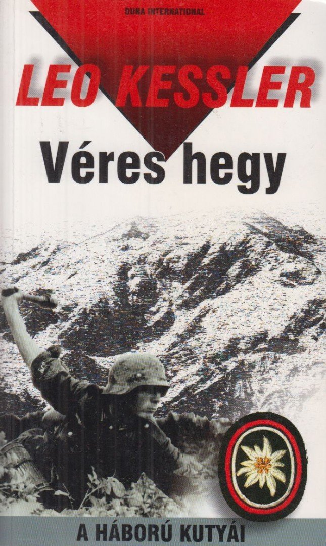 Leo Kessler - Véres hegy - A HÁBORÚ KUTYÁI 3. [antikvár]
