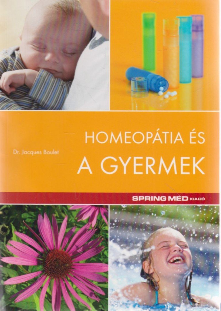 Dr. Jacques Boulet - Homeopátia és a gyermek [antikvár]